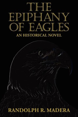 Randolph R. Madera | The Epiphany of Eagles | Taschenbuch | Englisch (2004)