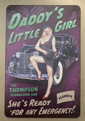 Daddy's Little Girl The Thompson Submachine Gun metal hanging wall sign