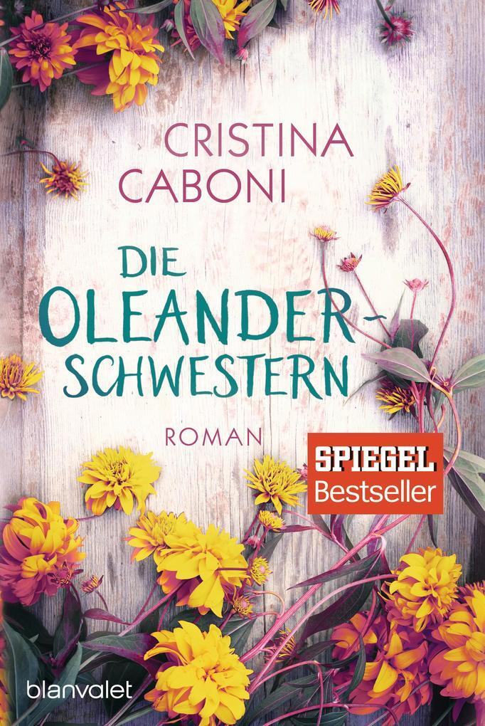Thumbnail - Die Oleanderschwestern | Cristina Caboni | 2017 | Deutsch