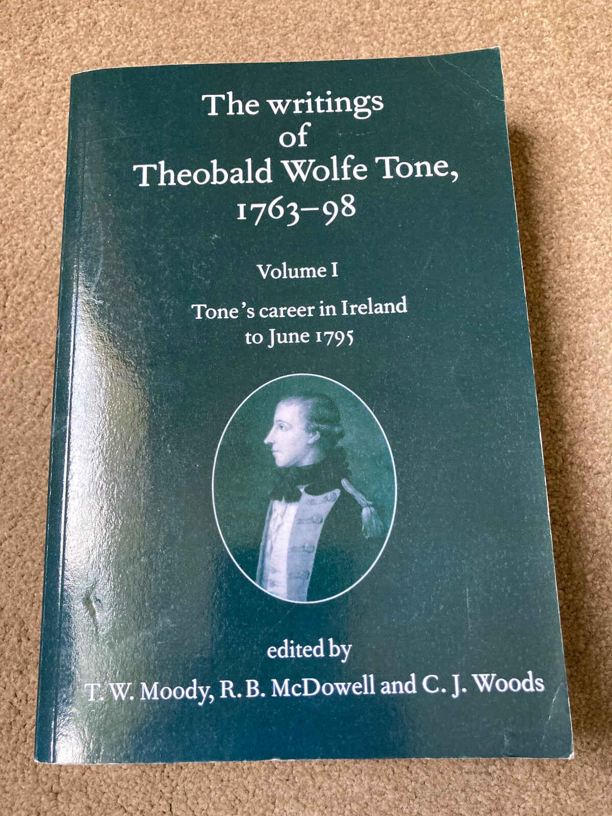 The Writings of Theobald Wolfe Tone 1763-98: Volume I by T. Moody