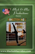 Kingston Ng's Perfect Kicks Instructional DVD