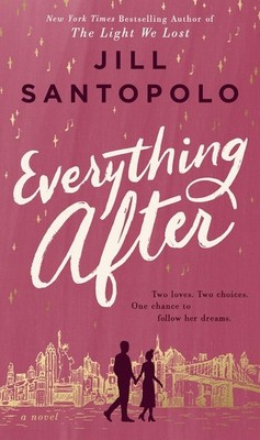 Everything After, Jill Santopolo