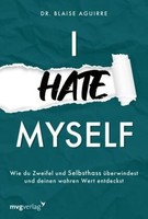 I Hate Myself | Aguirre, Blaise | Kartoniert | 9783747407615