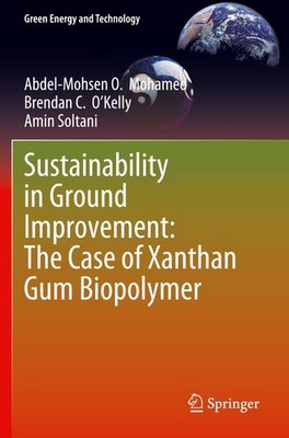 Sustainability in Ground Improvement: The Case of Xanthan Gum Biopolymer Abdel-M