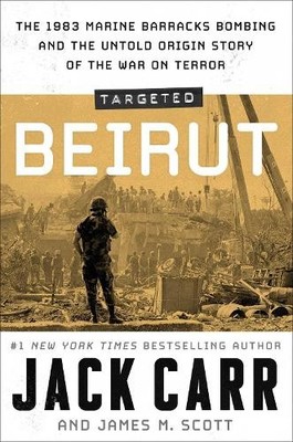 Jack Carr James M. Scott Targeted: Beirut (Gebundene Ausgabe)