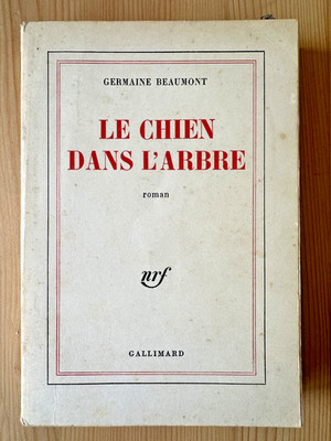Germaine Beaumont * Der Hund im Baum * Gallimard 1975