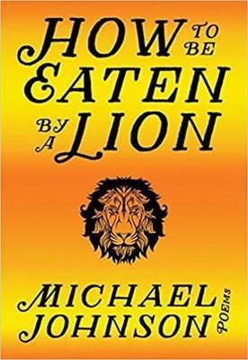 Michael Johnson How to Be Eaten by a Lion (Taschenbuch)