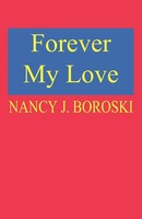 Nancy J. Boroski | Forever My Love | Taschenbuch | Englisch (2000) | Iuniverse
