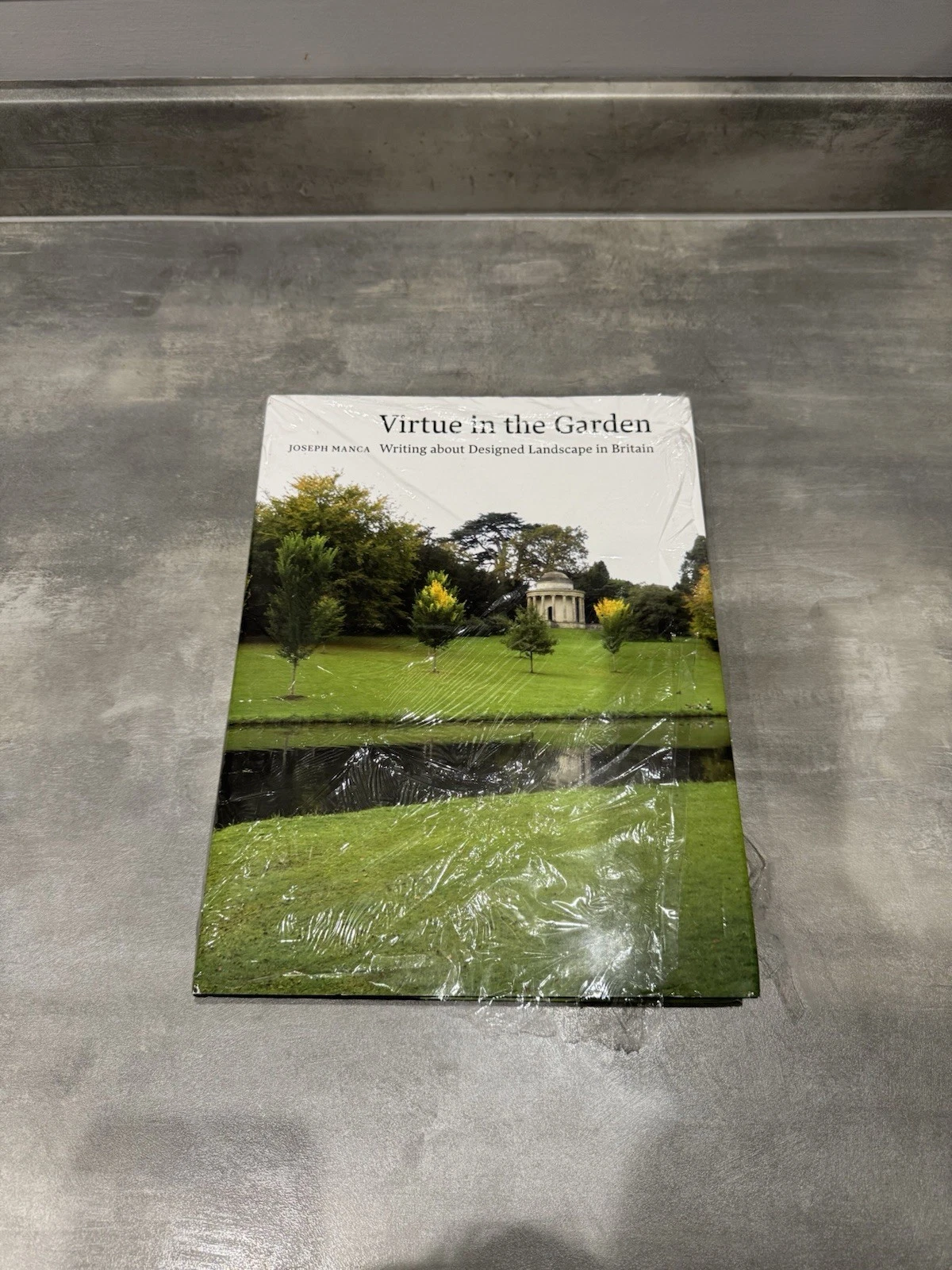 Virtue in the Garden: Writing about Designed Landscape in Britain Hardback Book