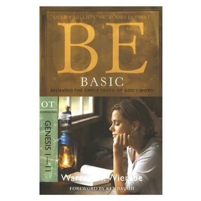 Be Basic: Believing the Simple Truth of God's Word by W.W. Wiersbe (English) Pap