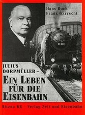 Hans Bock Julius Dorpmüller - Ein Leben für die Eisenbahn: Biographie - Erinner