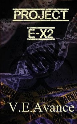 Project E-X2 by V.E. Avance (English) Paperback Book