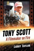Tony Scott A Filmmaker On Fire Larry Taylor Taschenbuch Kartoniert / Broschiert