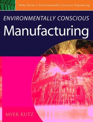 Kutz - Environmentally Conscious Manufacturing - New hardback or cased - X555z