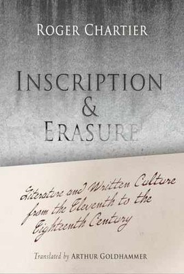 Inscription and Erasure: Literature - Paperback, by Chartier Roger - Acceptable