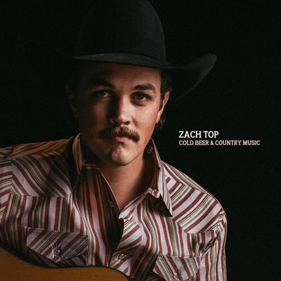 Zach Top Cold Beer & Country Music (Vinyl) 12'' Album (UK IMPORT)