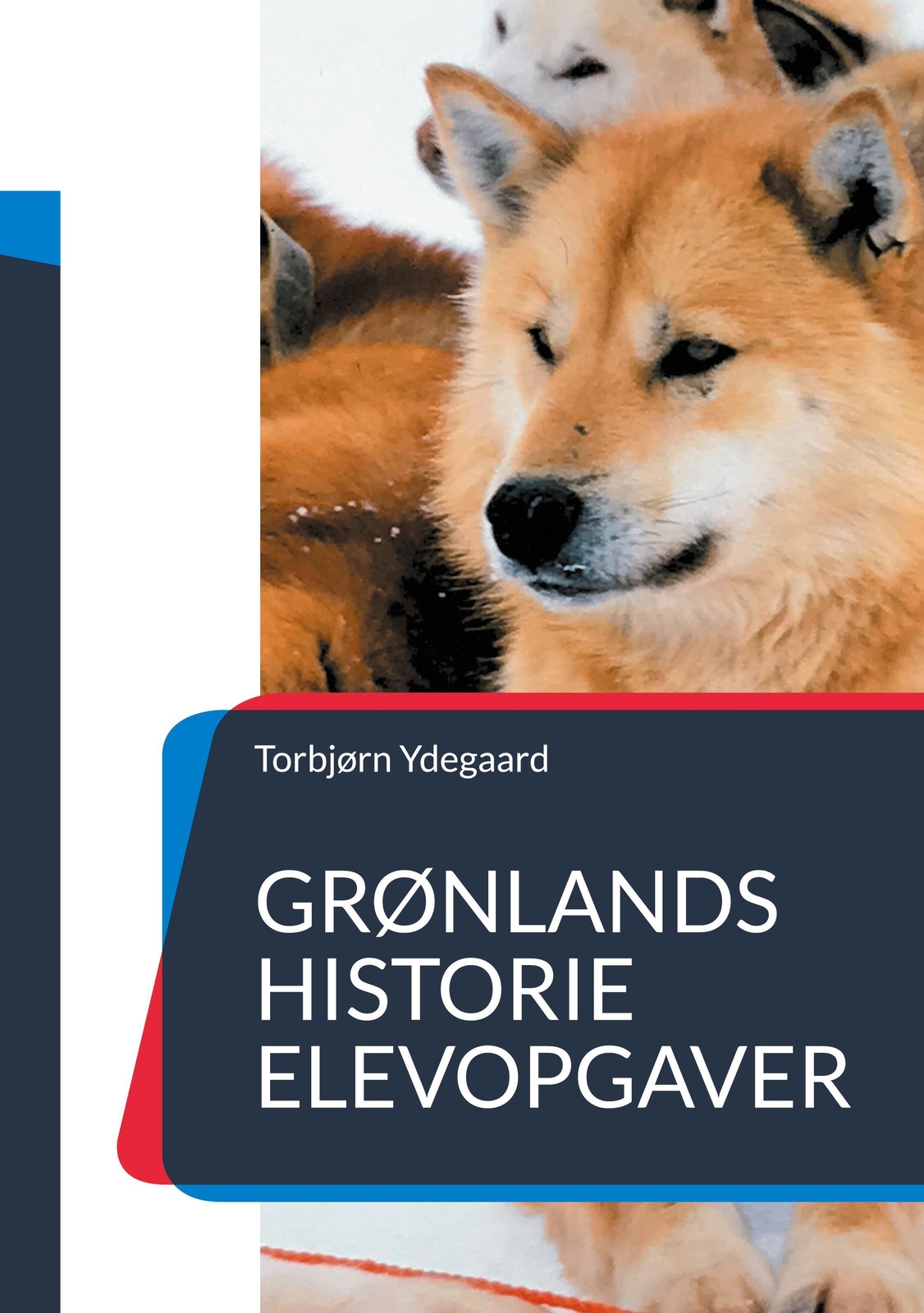 Grønlands Historie Elevopgaver Torbjørn Ydegaard Taschenbuch Grønlands