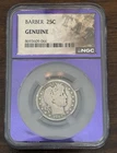 1907 Barber Quarter Dollar 25C NGC Genuine Purple Core 90% Silver Ungraded