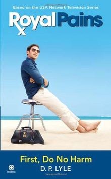 Royal Pains: First, Do No Harm von D.P. Lyle | Buch | Zustand sehr gut