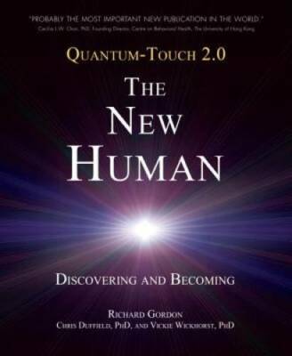 Quantum-Touch 2.0 - The New Human: Discovering and Becoming - Paperback - GOOD