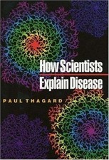 How Scientists Explain Disease by Paul Thagard