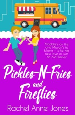 Jones - Pickles-N-Fries and Fireflies - New paperback or softback - X555z