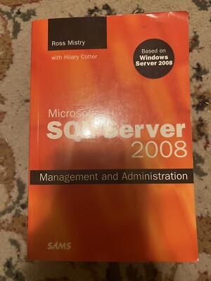 Microsoft SQL Server 2008 Management and Administration by Rand Morimoto,...