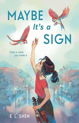 Maybe Its a Sign by E.L. Shen (English) Hardcover Book