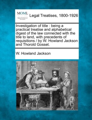 Jackson - Investigation of title   being a practical treatise and alph - X555z