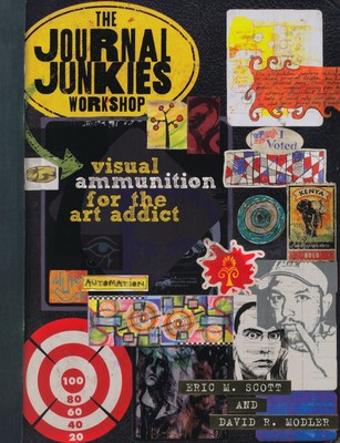 The Journal Junkies Workshop: Visual Ammunition for the Art Addict - paperba...