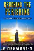 Johnny Woodard Dd | Reaching The Perishing | Taschenbuch | Englisch (2017)