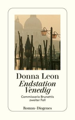 Endstation Venedig. Commissario Brunettis zweiter Fall Commissario Brunet 189265
