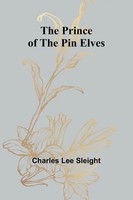 Charles Lee Sleight | The Prince Of The Pin Elves | Taschenbuch | Englisch