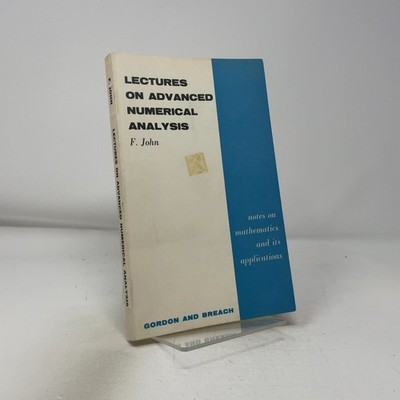 Lectures on Advanced Numerical Analysis by F. John PB First Edition  Like New 19