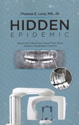 Hidden Epidemic by Thomas E. Levy, MD, JD  NEW
