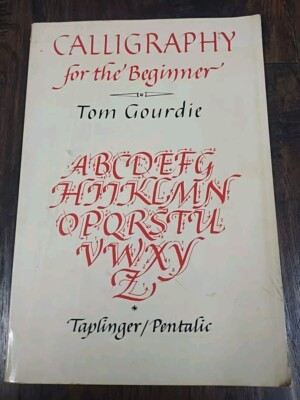 Tom In Calligraphy 1979 Calligraphy For The Beginner by Tom Gourdie Softcover | eBay
