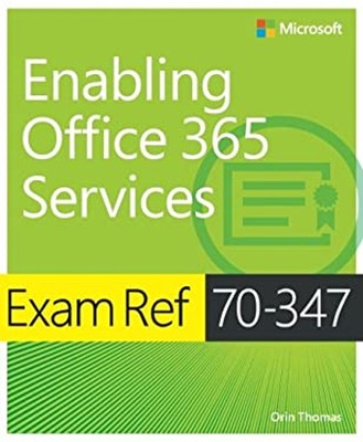 Exam Ref 70-347 Enabling Office 365 Services Paperback Orin Thoma