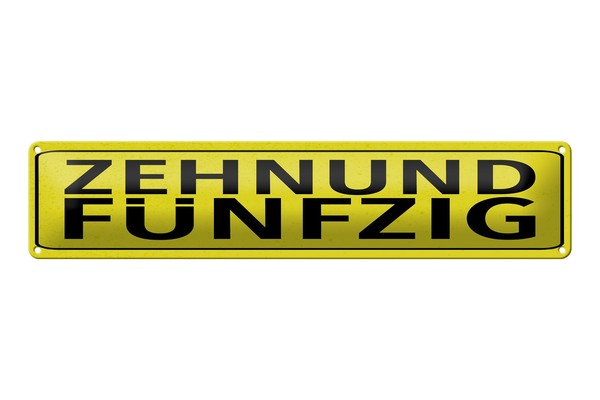 Blechschild Spruch 46X10 Cm ZehnundfüNfzig Gelbes Ortsschild Deko Schild-image