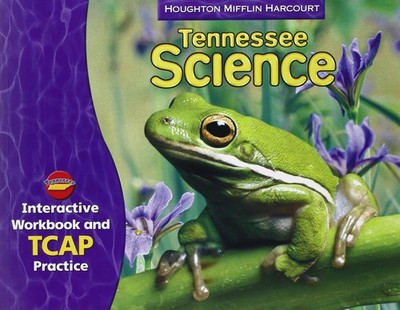 Science, Grade 3 Interactive Workbook and Tcap Practice Consumable: Houghton...