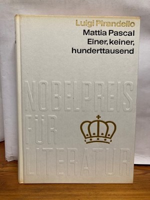 Nobelpreis für Literatur 1934 Luigi Pirandello Mattia Pascal