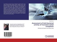 Assessment Of Anti-Bacterial Activity Of Transient Metal Complexes Rajat Sharma