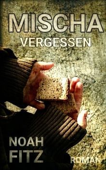 Mischa: Vergessen Teil 2 von Fitz, Noah | Buch | Zustand sehr gut