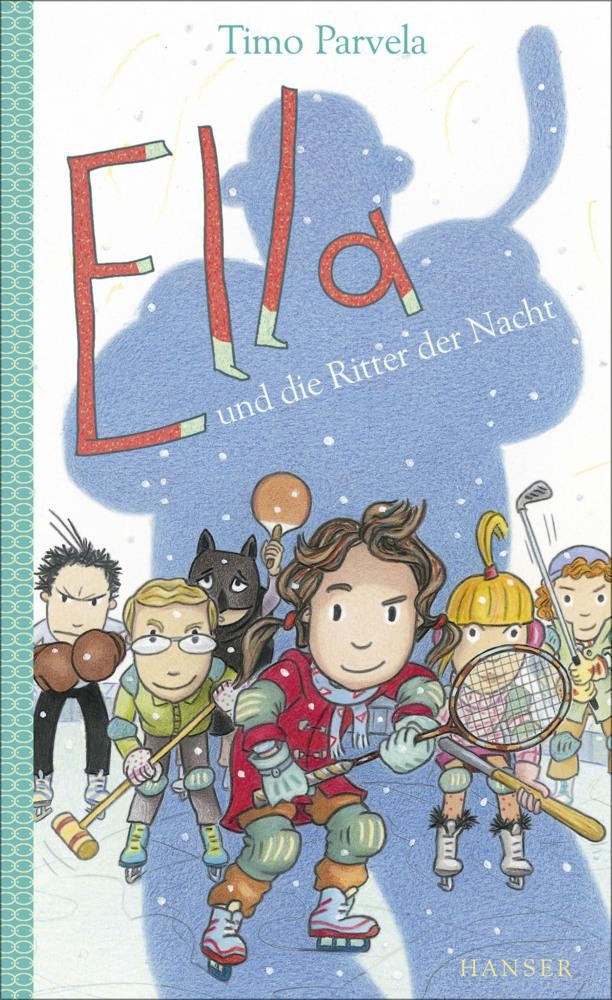 Timo Parvela ~ Ella und die Ritter der Nacht. Bd. 11