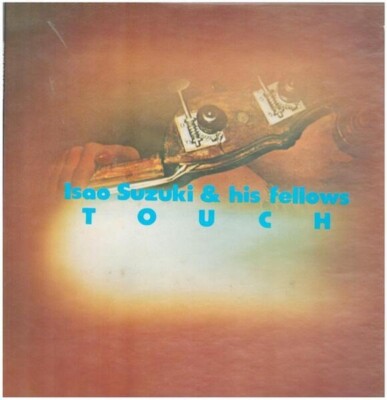 LP Isao Suzuki & His Fellows Touch 鈴木勲 ジャズ・フレンズ