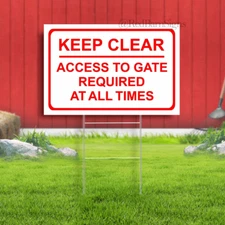 Keep Clear Access To Gate Required At All Times Safety Yard Sign