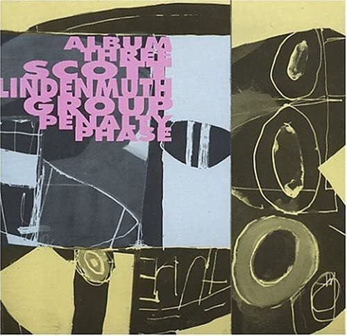 Scott Lindenmuth Group Album Three/Penalty Phase (CD)