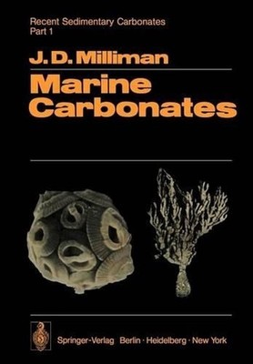 Recent Sedimentary Carbonates: Part 1 Marine Carbonates by J.D. Milliman (Englis