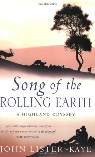 Song Of The Rolling Earth: A Highland Odyssey,Sir John Lister- ,.9780349117614