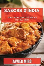 Sabors d'ndia: Una Exploraci? de la Cuina Indi by Xavier Mir? (Catalan) Paperbac