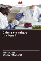 Henok Abebe (U. A.) | Chimie Organique Pratique I | Taschenbuch | FranzöSisch